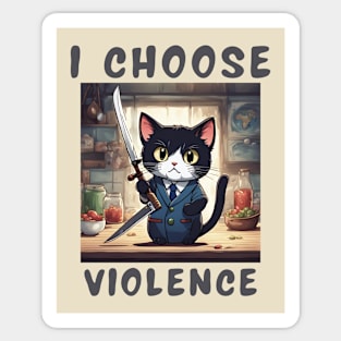 I choose violence Sticker